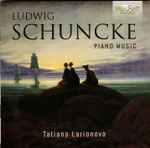Cover for album: Ludwig Schuncke / Tatiana Larionova – Piano Music(CD, Album)