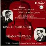 Cover for album: Joseph Schuster, Franz Waxman Conducting The Los Angeles Orchestral Society – Concerto In A Minor / Kol Nidrei / Concerto In C Minor