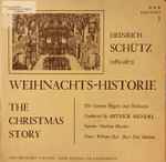 Cover for album: Heinrich Schütz, Arthur Mendel – Weihnachts-Historie (The Christmas Story)(LP)