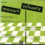 Cover for album: Mozart / Schuetz - Salzburg Mozarteum Chorus & Orchestra, Jonathan Sternberg / The Stuttgart Choral Society, Hans Grischkat – Offertorium ‒ Kyrie / Two Motets