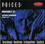 Cover for album: Druckman, Harbison, Schwantner, Zwilich – Ensemble 21 (4) / Arthur Weisberg – Voices Within(CD, Stereo)