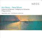 Cover for album: Guillaume de Machaut, Wolfgang Von Schweinitz, Philippe de Vitry - Helge Slaatto, Frank Reinecke – Ars Nova - New Music(CD, Album)