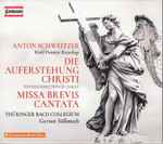 Cover for album: Anton Schweitzer, Thüringer Collegium, Gernot Süßmuth – Die Auferstehung Christi; Missa Brevis Cantata(2×CD, Album)