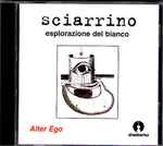 Cover for album: Sciarrino, Alter Ego (9) – Esplorazione Del Bianco(CD, Album)