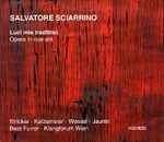 Cover for album: Salvatore Sciarrino - Stricker • Katzameier • Wessel • Jaunin, Beat Furrer • Klangforum Wien – Luci Mie Traditrici(CD, Album)