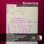 Cover for album: Sciarrino - Alda Caiello, Alfonso Alberti, Fausto Bongelli, Anna D'Errico, Aldo Orvieto, Ex Novo Ensemble, Alvise Vidolin – La Navigazione Notturna(SACD, Hybrid, Album)