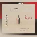 Cover for album: Luigi Nono, Salvatore Sciarrino, Schola Heidelberg, Ensemble Aisthesis, Walter Nußbaum – Parole E Testi(CD, Album)