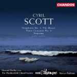 Cover for album: Cyril Scott - Howard Shelley, The Huddersfield Choral Society, BBC Philharmonic, Martyn Brabbins – Symphony No. 3 'The Muses' / Piano Concerto No. 2 / Neptune (Premiere Recordings)(CD, Album)