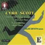 Cover for album: Cyril Scott, Leslie De'Ath – Piano Works: 1898-1963(2×CD, Album)