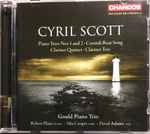 Cover for album: Cyril Scott, Gould Piano Trio, Robert Plane, Mia Cooper, David Adams (9) – Chamber Works(CD, Album)