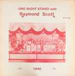 Cover for album: One Night Stand With Raymond Scott, 1940(LP, Compilation)