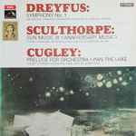 Cover for album: Dreyfus : Sculthorpe : Cugley – Symphony No. 1 / Sun Music III (Anniversary Music) / Prelude For Orchestra - Pan The Lake