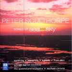 Cover for album: Peter Sculthorpe - William Barton, The Queensland Orchestra, Michael Christie (4) – Songs Of Sea And Sky(CD, Album)