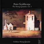 Cover for album: Peter Sculthorpe, Goldner String Quartet – The String Quartets, Vol. 3(CD, Album, Reissue)