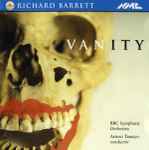 Cover for album: Richard Barrett, BBC Symphony Orchestra, Arturo Tamayo – Vanity