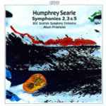 Cover for album: Humphrey Searle - BBC Scottish Symphony Orchestra, Alun Francis – Symphonies 2, 3 & 5(CD, )