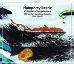 Cover for album: Humphrey Searle – BBC Scottish Symphony Orchestra, Alun Francis – Complete Symphonies(2×CD, Compilation, Reissue)