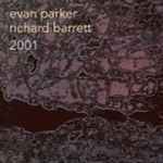 Cover for album: Evan Parker, Richard Barrett – 2001(5×File, FLAC)