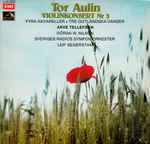 Cover for album: Aulin - Arve Tellefsen, Göran W Nilson, Sveriges Radios Symfoniorkester, Leif Segerstam – Violinkonsert Nr. 3(LP)