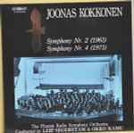 Cover for album: Joonas Kokkonen – The Finnish Radio Symphony Orchestra Conducted By Leif Segerstam & Okko Kamu – Symphony Nr. 2 / Symphony Nr. 4