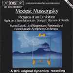 Cover for album: Modest Mussorgsky, Finnish Radio Symphony Orchestra, Leif Segerstam, Neeme Järvi, Martti Talvela – Pictures At An Exhibition - Night On A Bare Mountain - Songs & Dances Of Death