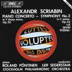 Cover for album: Alexander Scriabin, Roland Pöntinen, The Royal Stockholm Philharmonic Orchestra, Leif Segerstam – Piano Concerto - Symphony No.3(CD, Album)