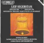Cover for album: Leif Segerstam, The Kontra Quartet, The Danish National Radio Symphony Orchestra – Leif Segerstam: Thoughts(CD, Album, Stereo)