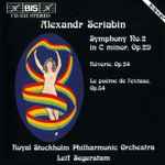 Cover for album: Alexandr Scriabin / Royal Stockholm Philharmonic Orchestra, Leif Segerstam – Symphony No. 2 In C Minor, Op. 29 / Rêverie, Op. 24 / Le Poème De L'Extase, Op. 54(CD, Album, Stereo)