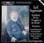 Cover for album: Leif Segerstam, Staatsphilharmonie Rheinland-Pfalz, The Danish National Radio Symphony Orchestra – Symphony No. 16 