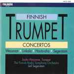 Cover for album: Jouko Harjanne, Finnish Radio Symphony Orchestra, Leif Segerstam – Finnish Trumpet Concertos