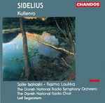 Cover for album: Sibelius - Soile Isokoski • Raimo Laukka, The Danish National Radio Symphony Orchestra, The Danish National Radio Choir, Leif Segerstam – Kullervo(CD, )