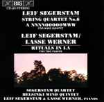 Cover for album: Leif Segerstam / Lasse Werner, Segerstam Quartet, Helsinki Wind Quintet – String Quartet No.6 / A NNNNOOOOOWW For Wind Quintet / Rituals In La For Two Pianos(CD, Album)