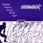 Cover for album: Waldek, Amann, Grassl, Strobl, Ager – Neue Musik Österreich 1(CD, )