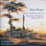 Cover for album: Max Reger, Norrköping Symphony Orchestra, Leif Segerstam – Mozart Variations, Op.132 - Symphonic Prologue To A Tragedy, Op. 108(CD, Album)
