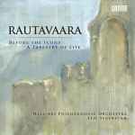 Cover for album: Helsinki Philharmonic Orchestra, Leif Segerstam – Rautavaara - Before The Icons, A Tapestry Of Life(CD, )