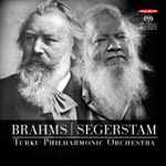 Cover for album: Brahms, Leif Segerstam, Turku Philharmonic Orchestra – Brahms I Segerstam(SACD, Hybrid, Multichannel, Stereo, Album)