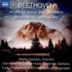 Cover for album: Beethoven, Reetta Haavisto, Kevin Greenlaw, Turku Philharmonic Orchestra, Leif Segerstam – Works For Voice And Orchestra(CD, Album)