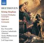 Cover for album: Beethoven, Key Ensemble, Chorus Cathedralis Aboensis, Turku Philharmonic Orchestra, Leif Segerstam – König Stephan(CD, Album)