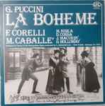 Cover for album: G. Puccini, F. Corelli, M. Caballé, M. Niska, D. Cossa, J. Macurdy, D. Holloway, Orchestra and Chorus of the Metropolitan Opera conducted by L. Seegerstam – La Boheme - New York - February 16, 1974(2×LP, Album)