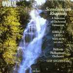 Cover for album: Helsinki Philharmonic Orchestra, Leif Segerstam, Sibelius, Grieg, Nielsen – Scandinavian Rhapsody (A Selection Of Orchestral Favourites)(CD, Compilation)