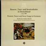 Cover for album: Ludwig Sennfl • Thomas Stoltzer • Stefan Mahu • Studio Der Frühen Musik – Bauern-, Tanz- Und Straßenlieder In Deutschland Um 1500