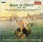 Cover for album: Zwingli, Senfl, Bachofen, Schmidlin, Egli, Kayser, Liste, Eschmann, Müller, Wagner, Baumgartner – Musik In Zürich 1500-1900(CD, Album)