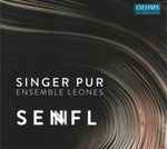 Cover for album: Singer Pur, Ensemble Leones - Senfl – Senfl(CD, Album)