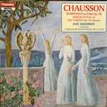 Cover for album: Chausson - Jose Serebrier, L'Orchestre Symphonique De La RTBF – Symphony In B Flat, Op. 20 • Soir De Fête, Op. 32 • The Tempest, Op. 18: 2 Scenes