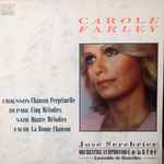 Cover for album: Carole Farley / Jose Serebrier - Chausson / Duparc / Satie / Faure – French Songs(LP, Album, Stereo)