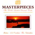 Cover for album: Tchaikovsky, Ravel, José Serebrier, The Melbourne Symphony Orchestra, The Adelaide Symphony Orchestra – Masterpieces - The World's Greatest Classical Works(CD, )