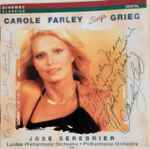 Cover for album: Carole Farley, Jose Serebrier, London Philharmonic Orchestra • Philharmonia Orchestra – Carole Farley Sings Grieg(CD, Album)