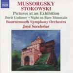 Cover for album: Mussorgsky, Stokowski, Bournemouth Symphony Orchestra, José Serebrier – Pictures At An Exhibition • Boris Godunov • Night On Bare Mountain