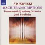 Cover for album: Stokowski, Bach, Bournemouth Symphony Orchestra, José Serebrier – Bach Transcriptions