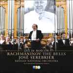 Cover for album: Jose Serebrier, Russian National Orchestra – The Bells: Live In Moscow(CD, )